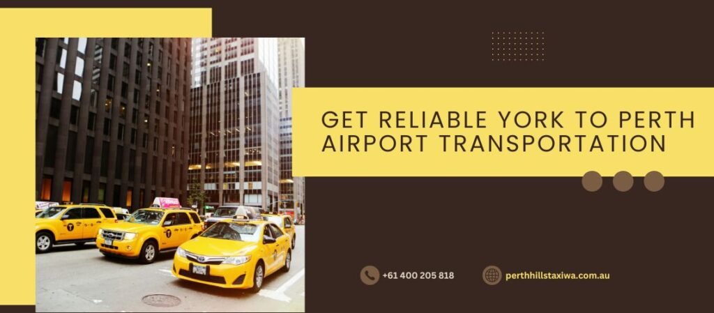 YORK to Perth Airport Transportation