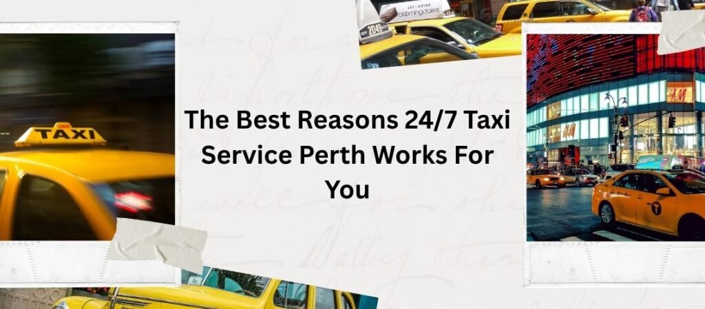 24/7 Taxi Service Perth