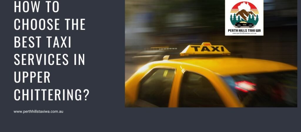 Best Taxi Services in Upper Chittering