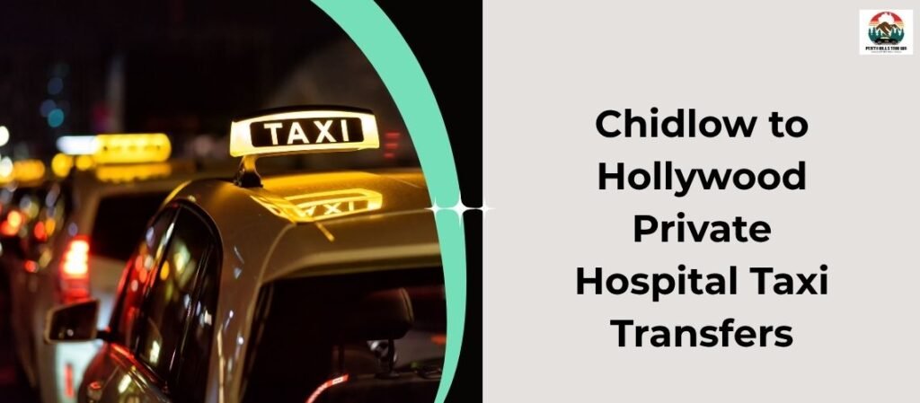 Chidlow to Hollywood Private Hospital Taxi Transfers