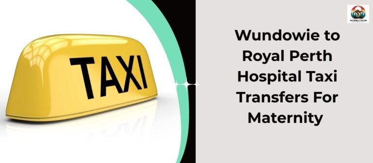 Wundowie to Royal Perth Hospital Taxi Transfers For Maternity