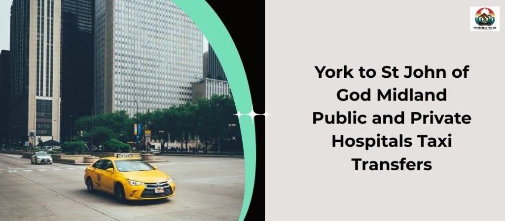 York to St John of God Midland Public and Private Hospitals Taxi Transfers