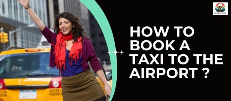 How to Book a Taxi to the Airport?