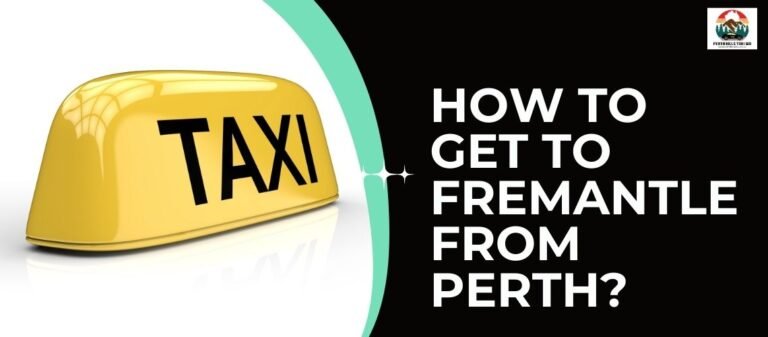 How to Get to Fremantle from Perth?