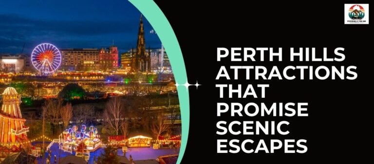 Perth Hills Attractions That Promise Scenic Escapes
