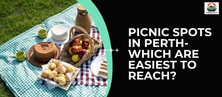 Picnic Spots in Perth- which are easiest to reach?