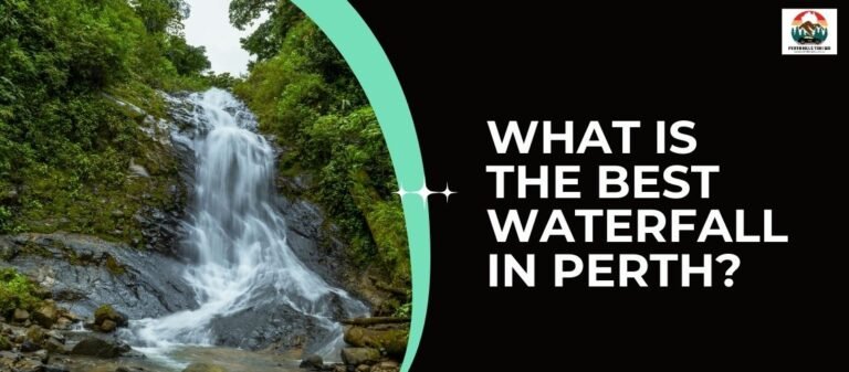 What Is the Best Waterfall in Perth?
