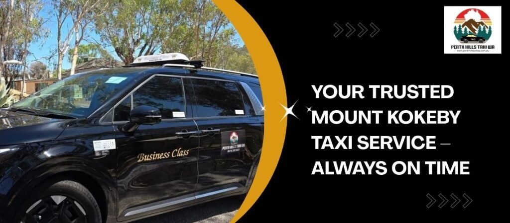 Your Trusted Mount Kokeby Taxi Service – Always On Time