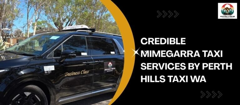 Credible Mimegarra Taxi Services by Perth Hills Taxi WA