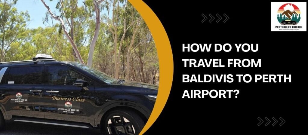How Do You Travel from Baldivis to Perth Airport?