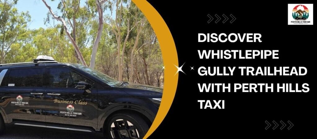 whistlepipe gully trailhead - forrestfield