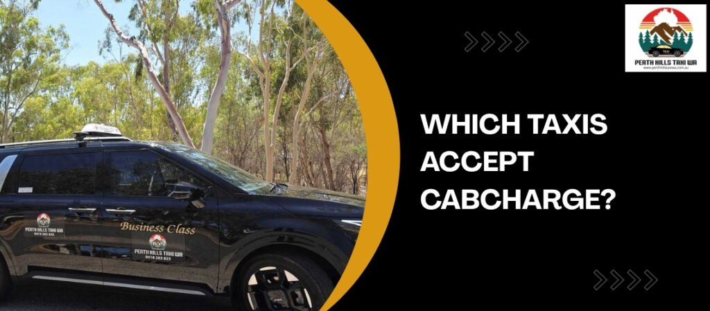 Which taxis accept Cabcharge?