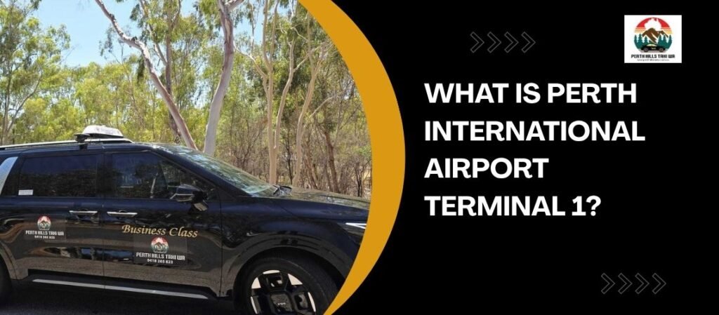 What is Perth International Airport Terminal 1?