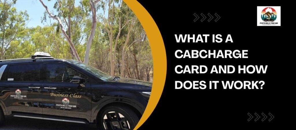 What Is a Cabcharge Card and How Does It Work?