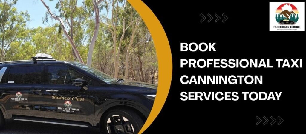 Book Professional Taxi Cannington Services Today