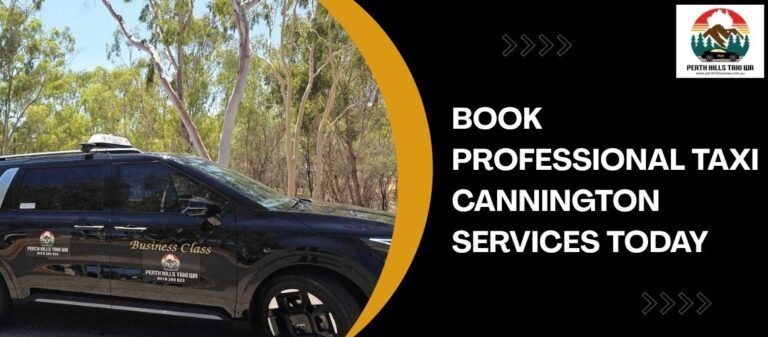 Book Professional Taxi Cannington Services Today