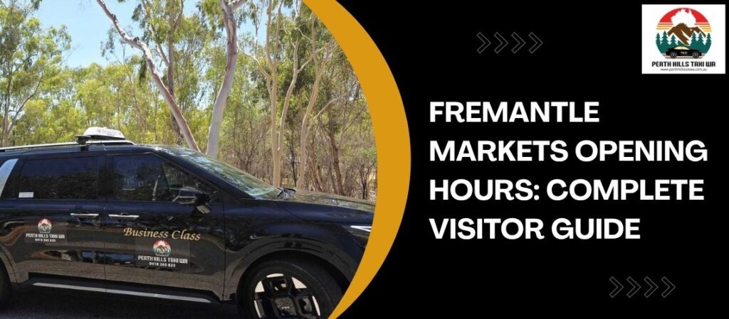 Fremantle Markets Opening Hours: Complete Visitor Guide