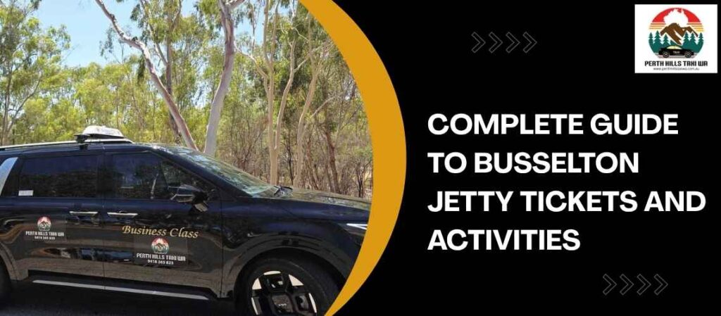 Complete Guide to Busselton Jetty Tickets and Activities