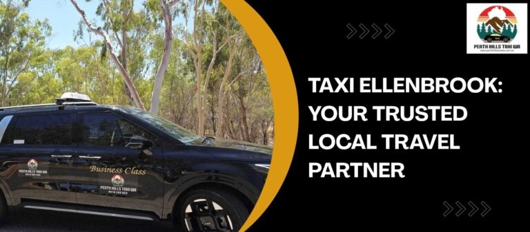Taxi Ellenbrook: Your Trusted Local Travel Partner