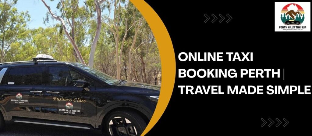 Online Taxi Booking Perth | Travel Made Simple