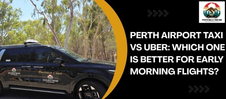 Perth Airport Taxi vs Uber: Which One Is Better for Early Morning Flights?