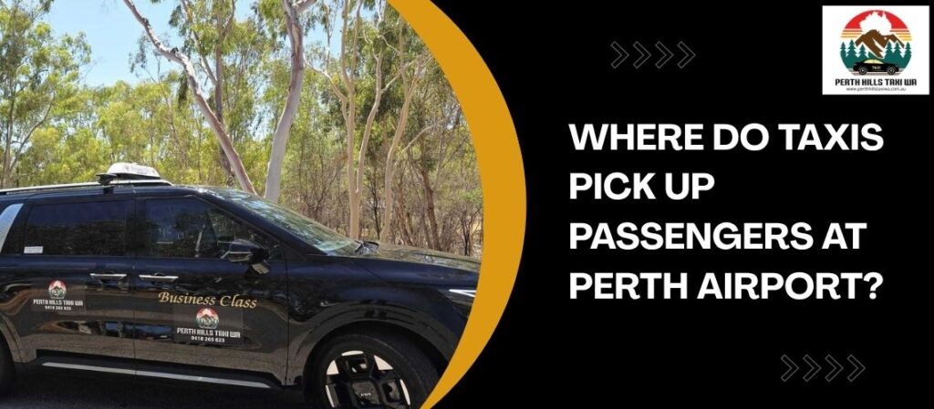 Where Do Taxis Pick Up Passengers at Perth Airport